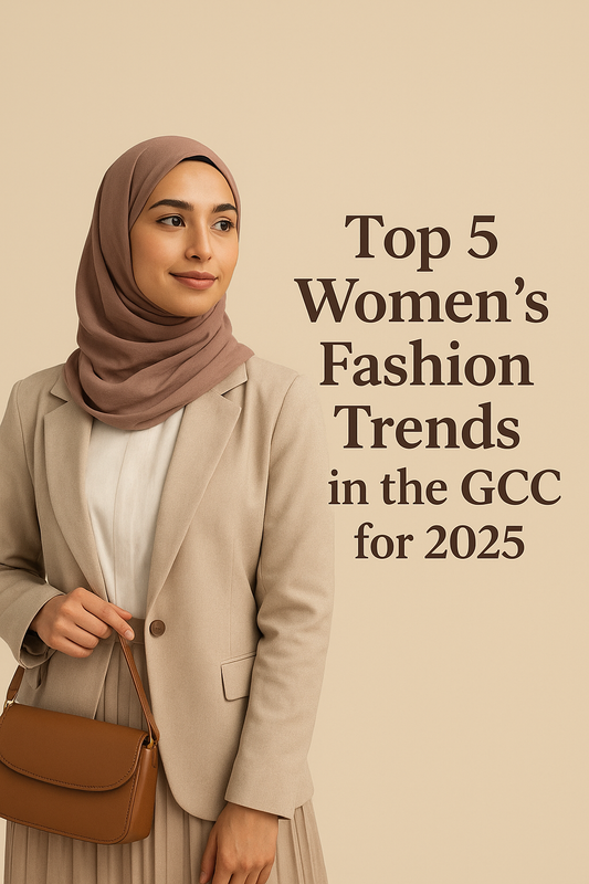 Top 5 Women’s Fashion Trends in the GCC for 2025 – CELIISTRA